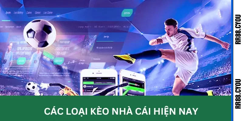 Các Loại Kèo Nổi Bật Tại Thể Thao RR88 2025